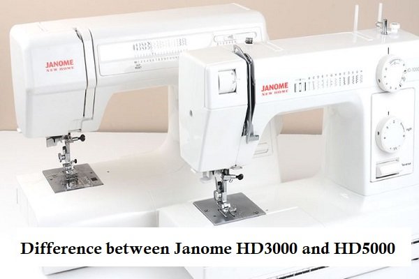Difference between Janome HD3000 and HD5000