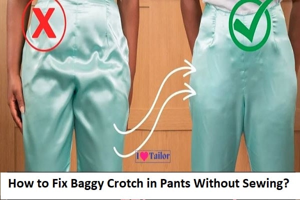 how to fix baggy crotch in pants without sewing?