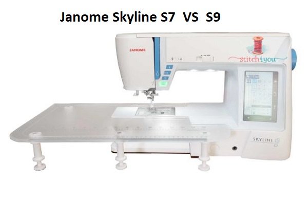 Janome Skyline S7 Vs S9