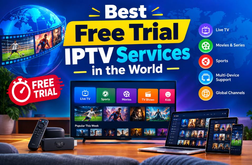 Best Free Trial IPTV Services in the World