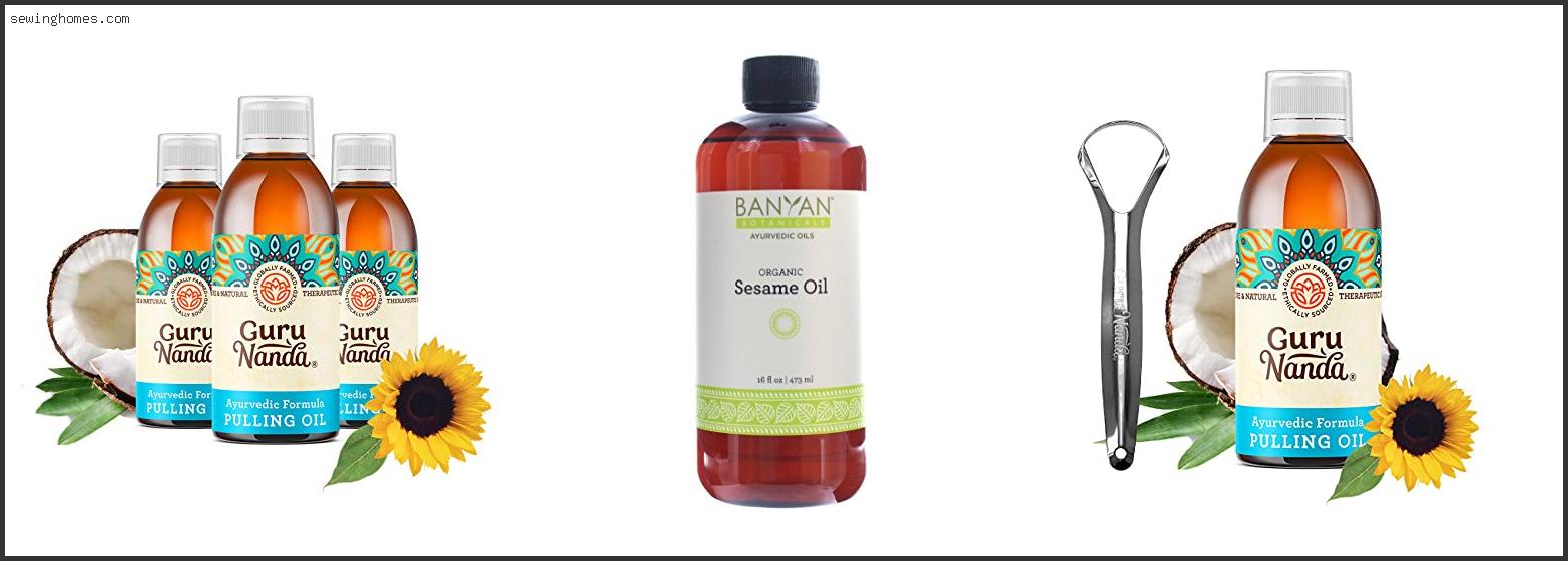 Best Sesame Oil For Pulling