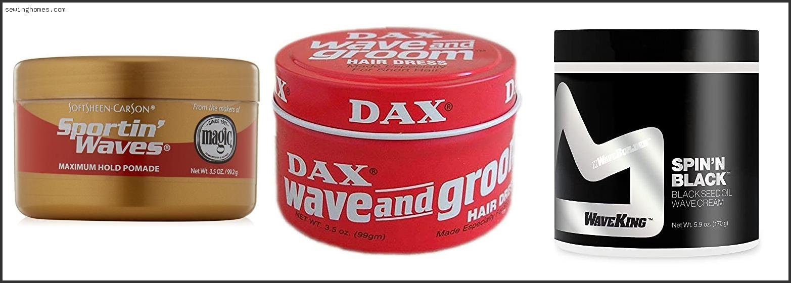 Best Hair Grease For Waves