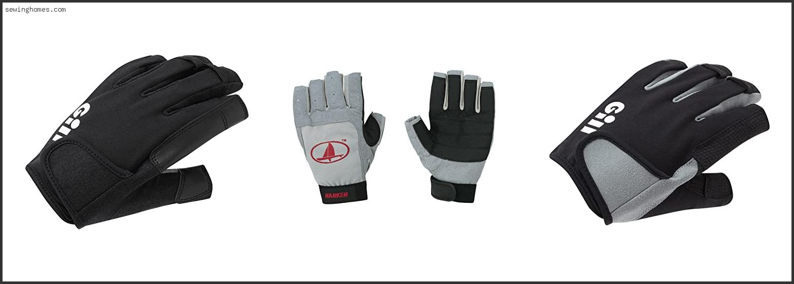 Top 10 Best Sailing Gloves 2022 – Review & Guide