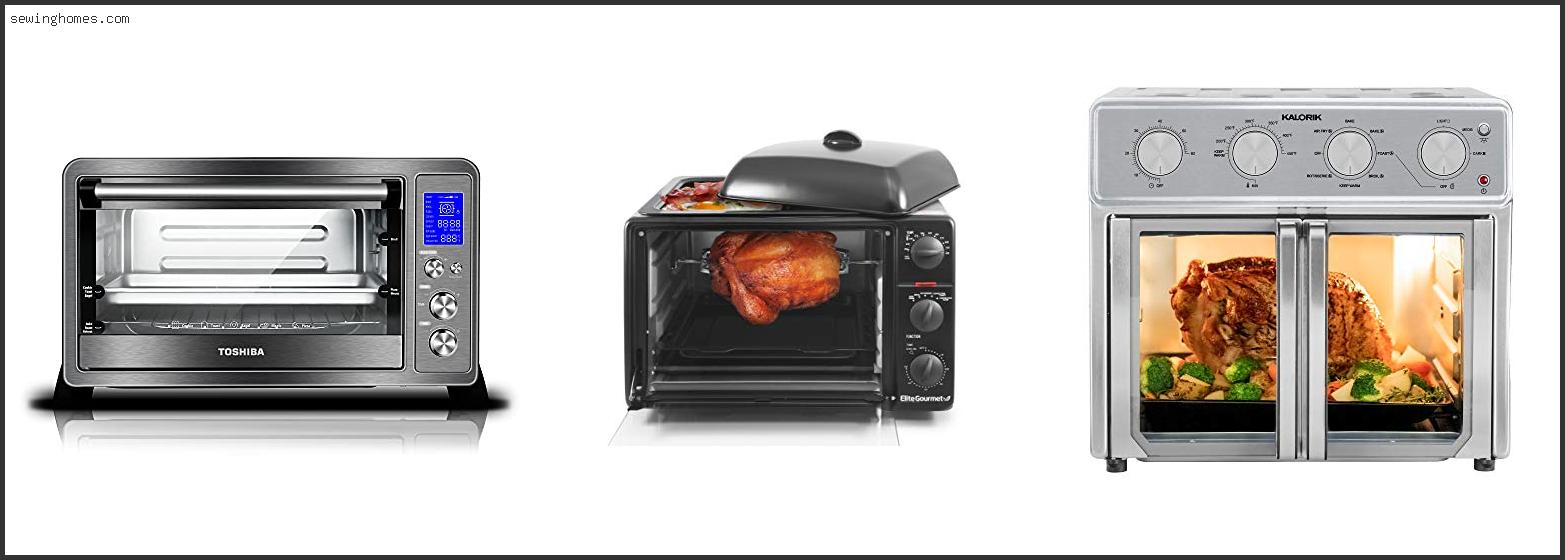 Top 10 Best Rotisserie Toaster Oven 2022 – Review & Guide