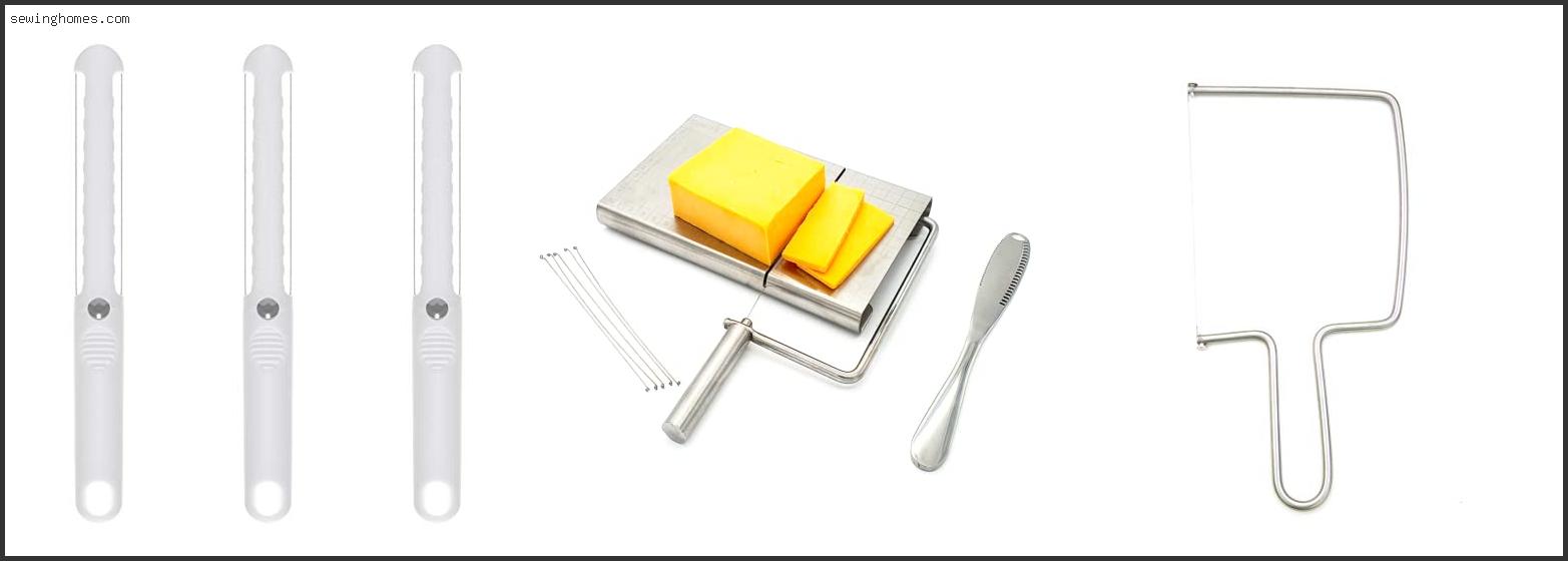 Top 10 Best Cheese Slicer Wirecutter 2023 – Review & Guide
