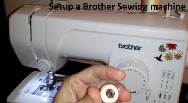 Setup a brother Sewing machine guide 2021