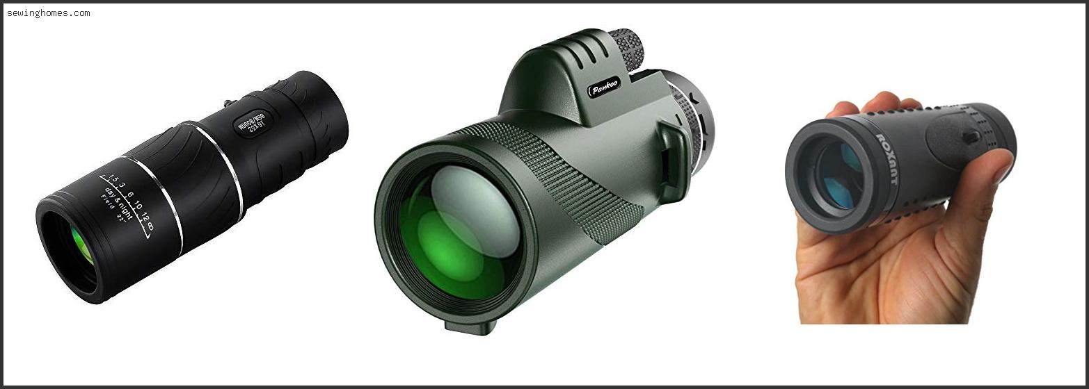 Top 10 Best Monocular 2022 – Review & Guide