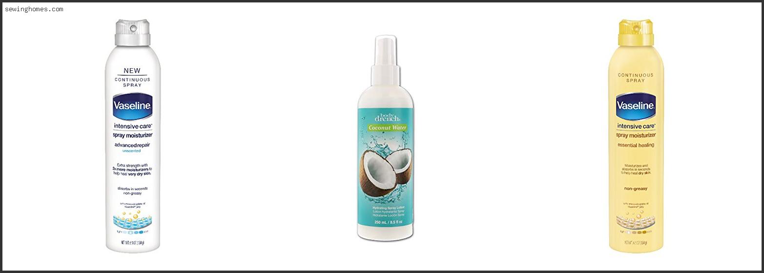 Top 10 Best Spray Lotion 2022 – Review & Guide