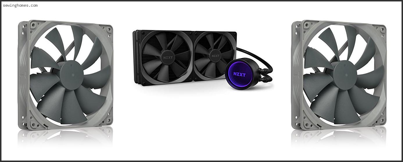 Top 10 Best 140MM Radiator Fans 2022 – Review & Guide