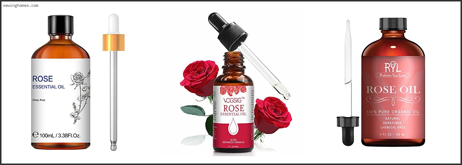Top 10 Best Rose Essential Oil 2022 – Review & Guide