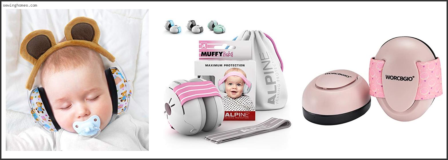 Top 10 Best Baby Ear Protection 2022 – Review & Guide