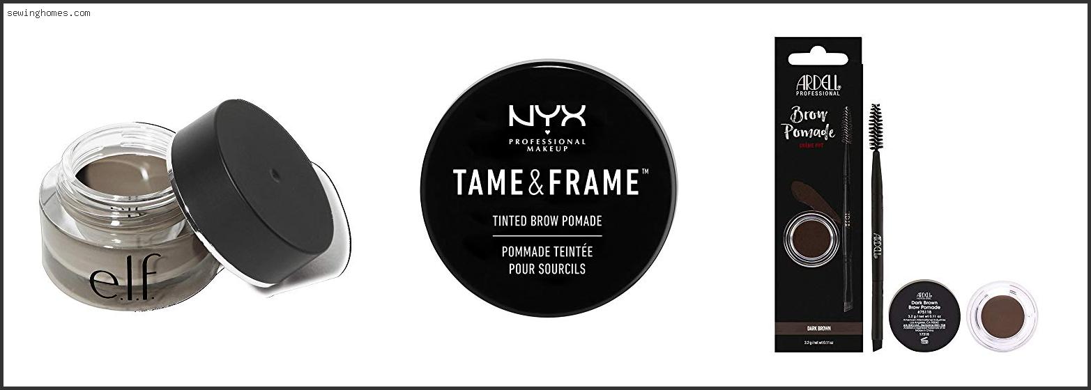 Top 10 Best Brow Pomade 2022 – Review & Guide