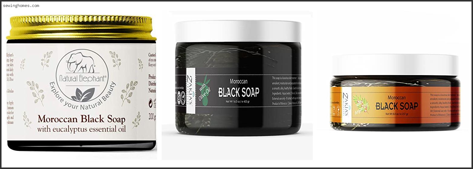 Top 10 Best Moroccan Black Soap 2022 – Review & Guide