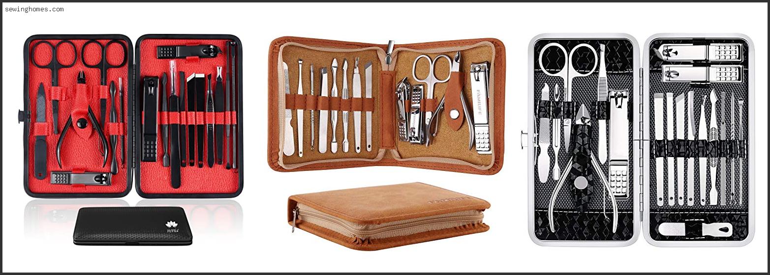Top 10 Best Mens Manicure Kit 2022 – Review & Guide