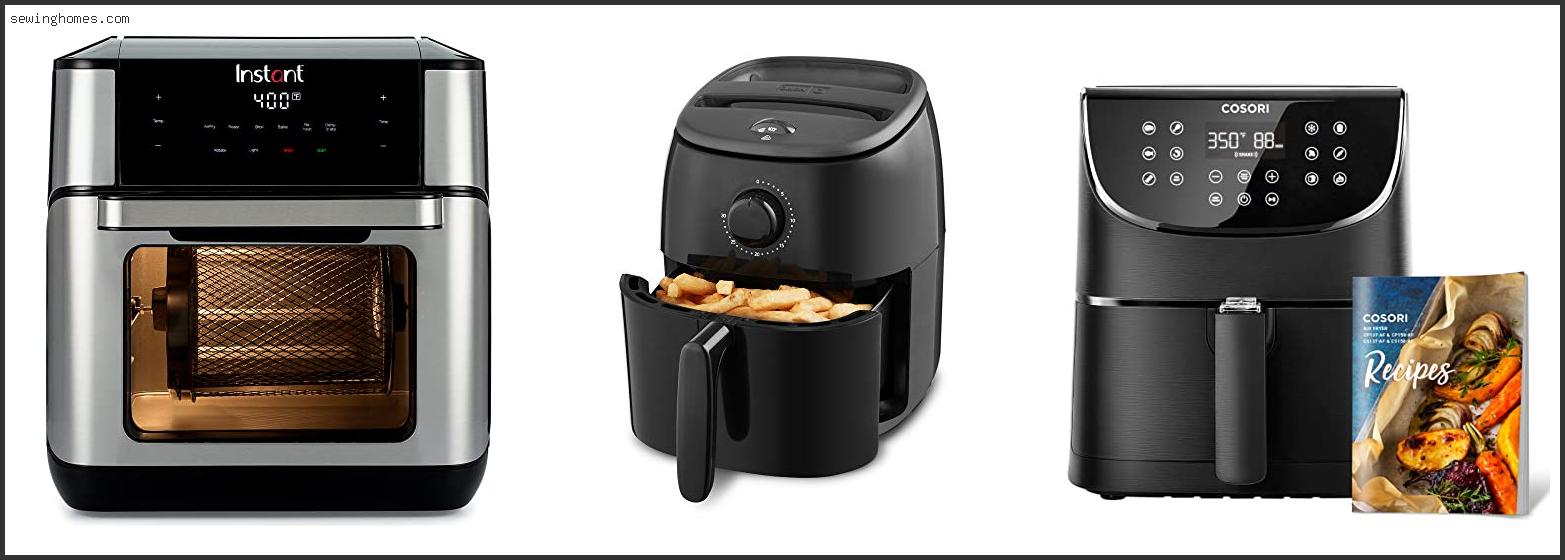 Top 10 Best Air Fryer 2022 – Review & Guide