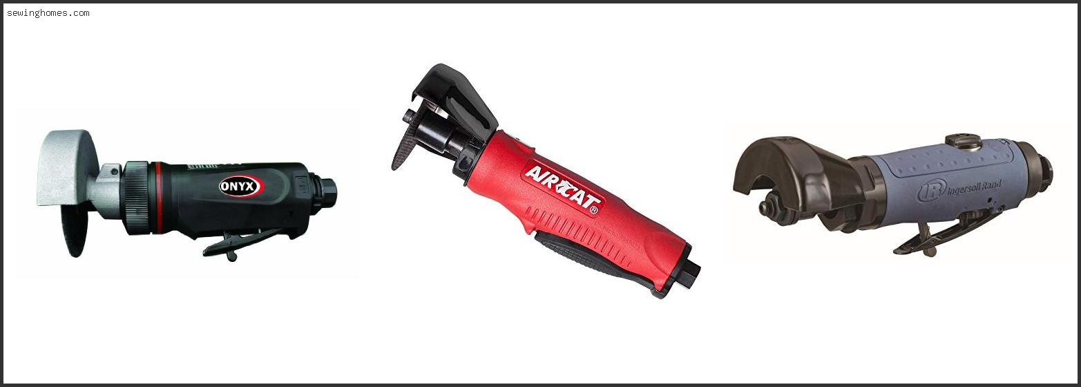 Top 10 Best Air Cut Off Tool 2022 – Review & Guide