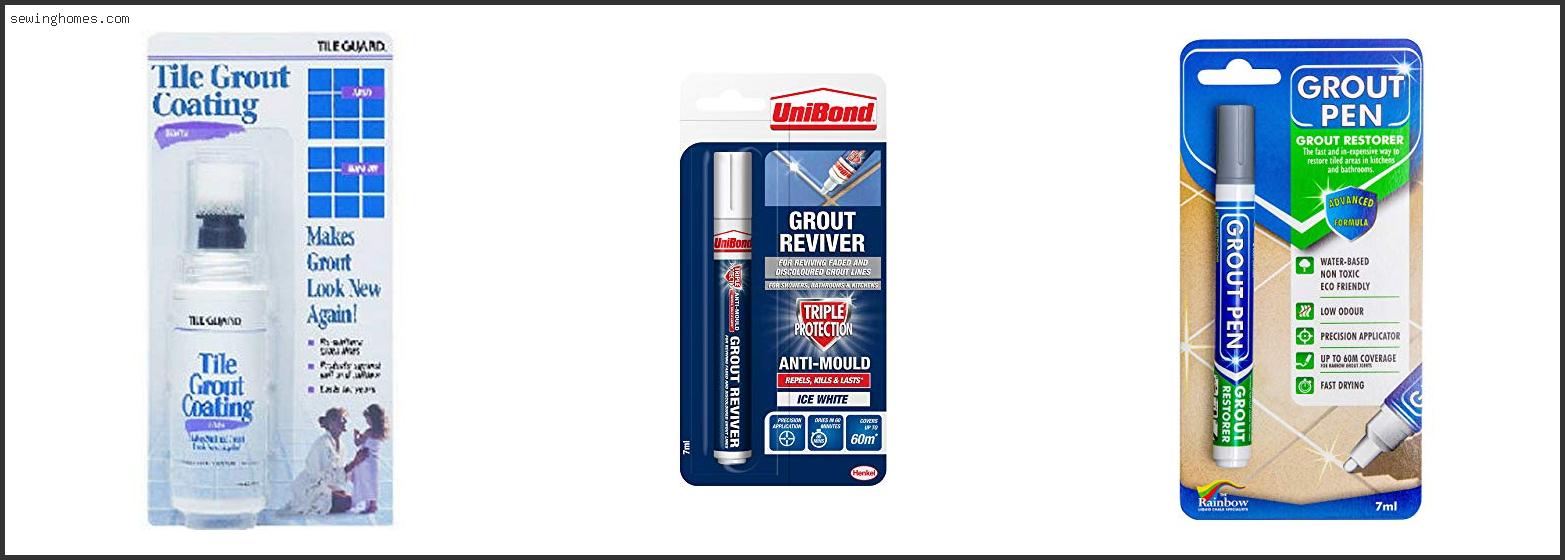 Top 10 Best Grout Reviver 2022 – Review & Guide