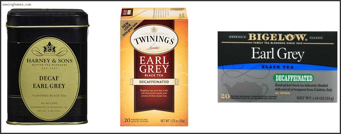 Top 10 Decaf Earl Grey Tea 2022 – Review & Guide