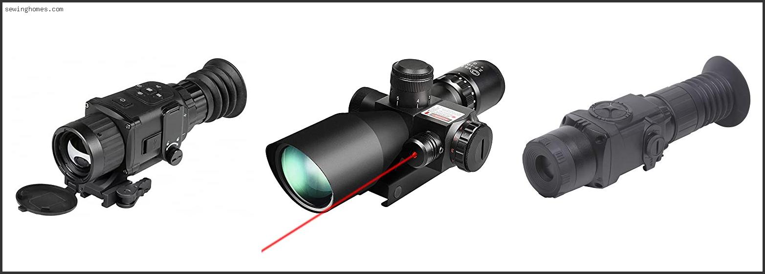 Top 10 Best Affordable Thermal Scope 2022 – Review & Guide